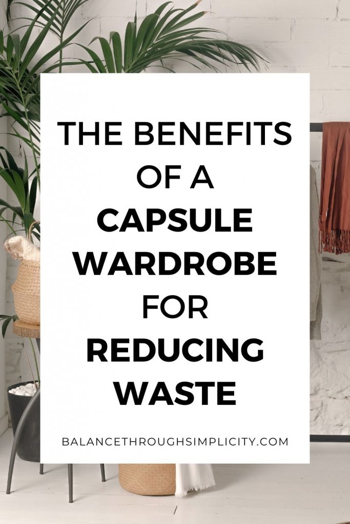 The benefits of a capsule wardrobe for reducing waste