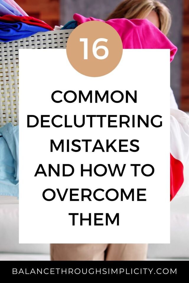 Decluttering Problem 16 Common Decluttering Mistakes and How to Overcome Them