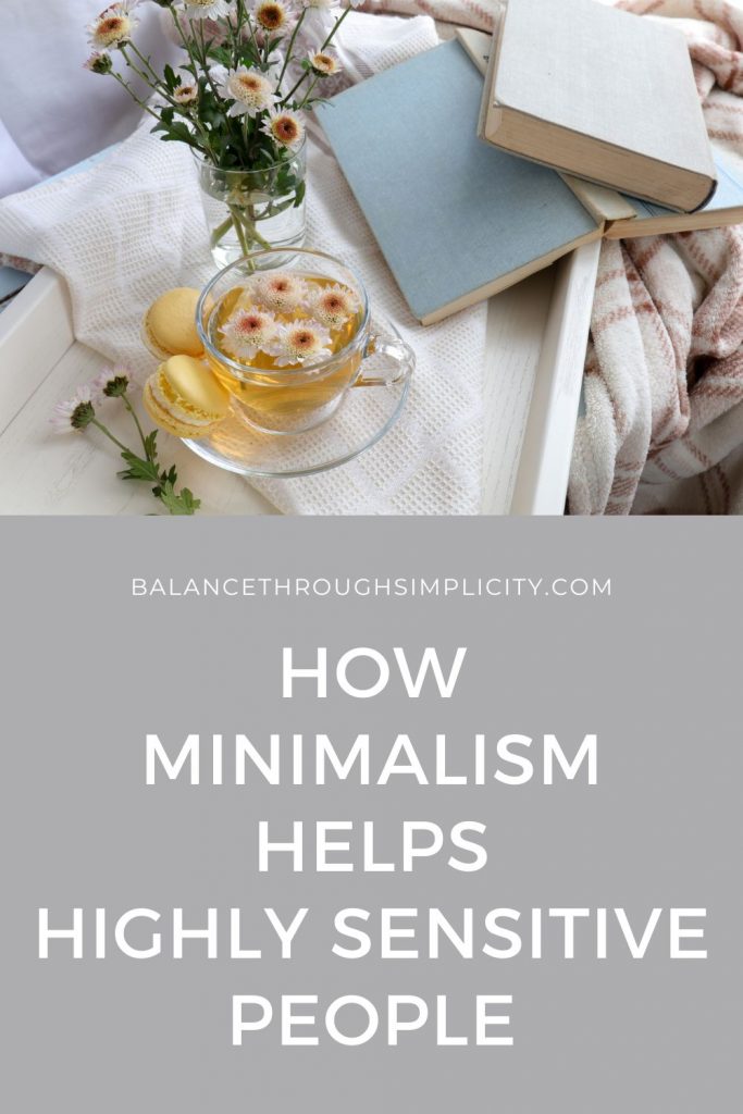 How minimalism helps highly sensitive people