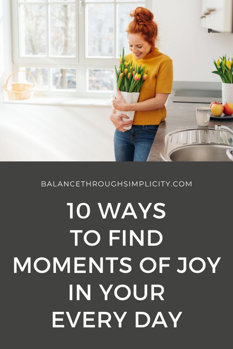 10 Ways to Find Moments of Joy in Your Every Day