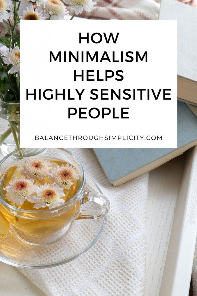 How minimalism helps highly sensitive people