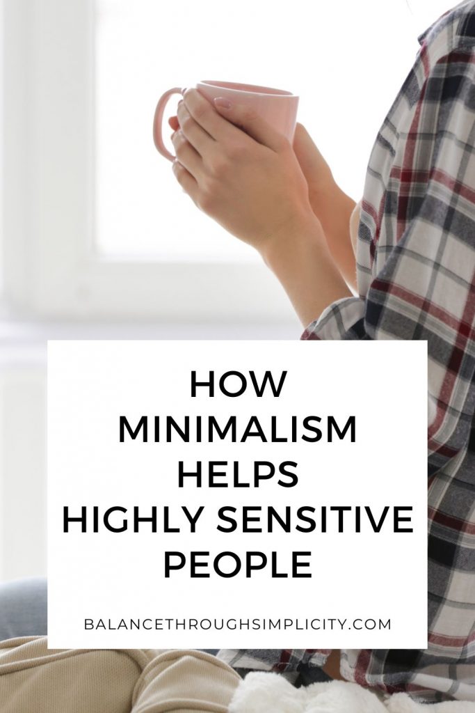 How minimalism helps highly sensitive people