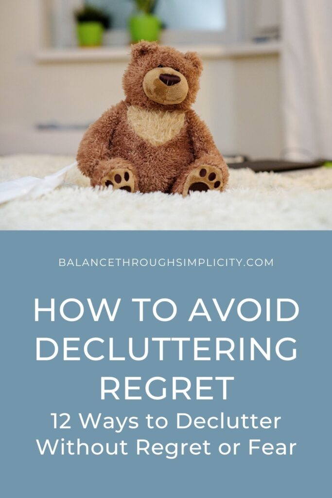 Decluttering Regret: 12 Ways to Declutter Without Regret or Fear
