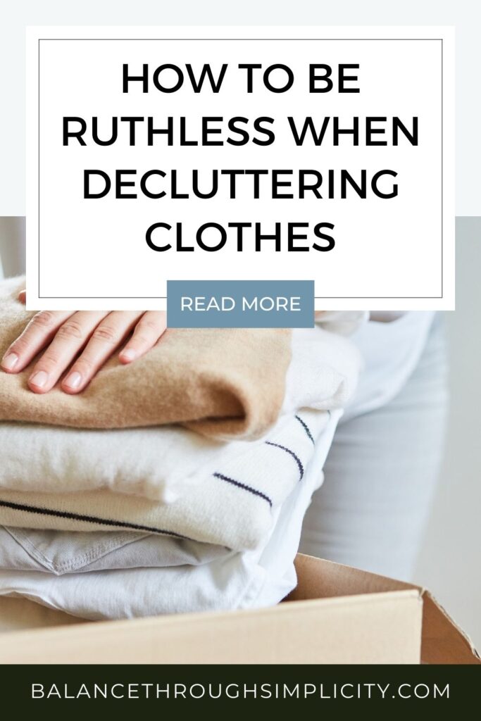 How to be ruthless when decluttering clothes