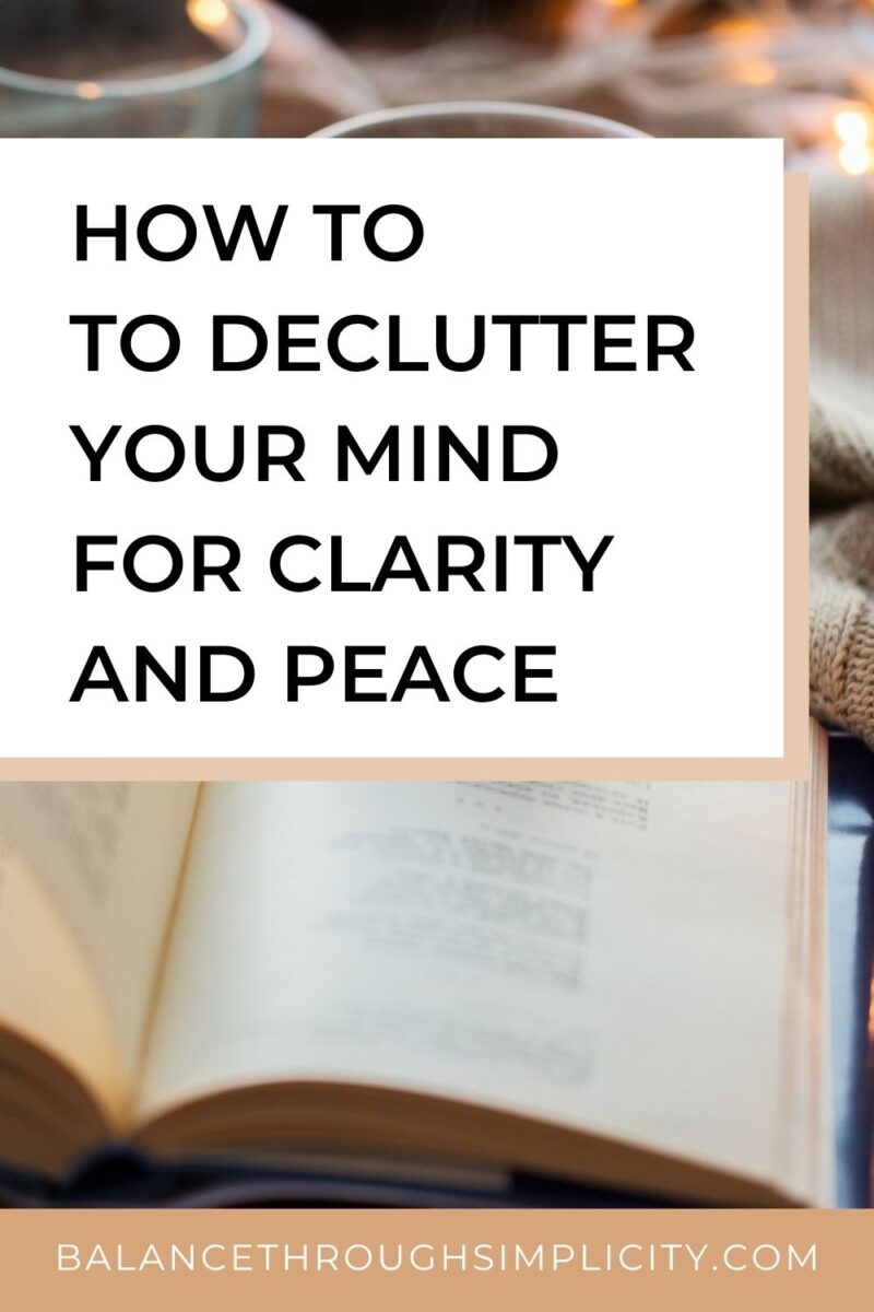 How to Declutter Your Mind for Clarity and Peace