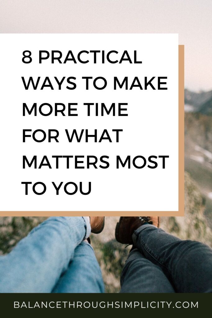 How to make time for what matters most