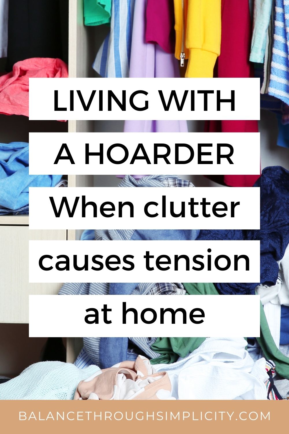 Living With A Hoarder: 12 Tips for When Clutter Causes Tension