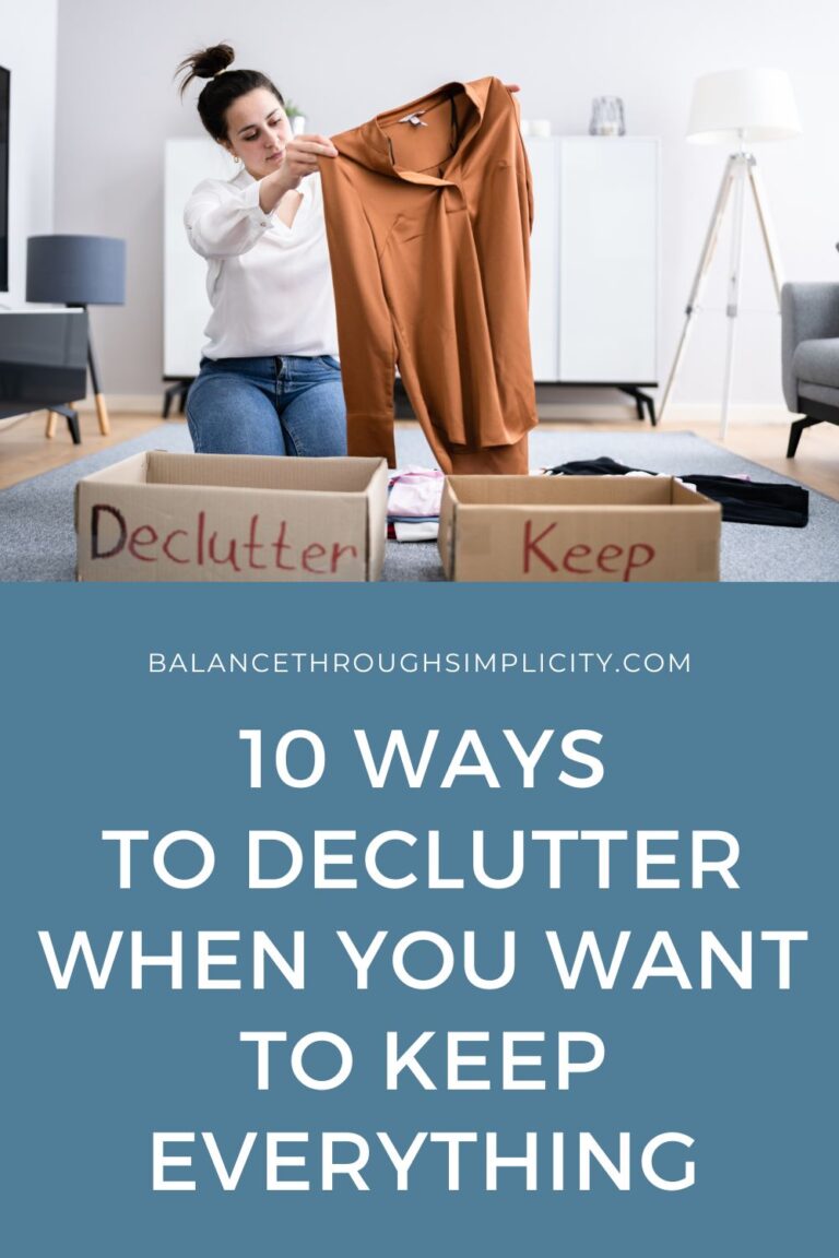 Keep Everything Labelled 10 Ways to Declutter When You Want to Keep Everything