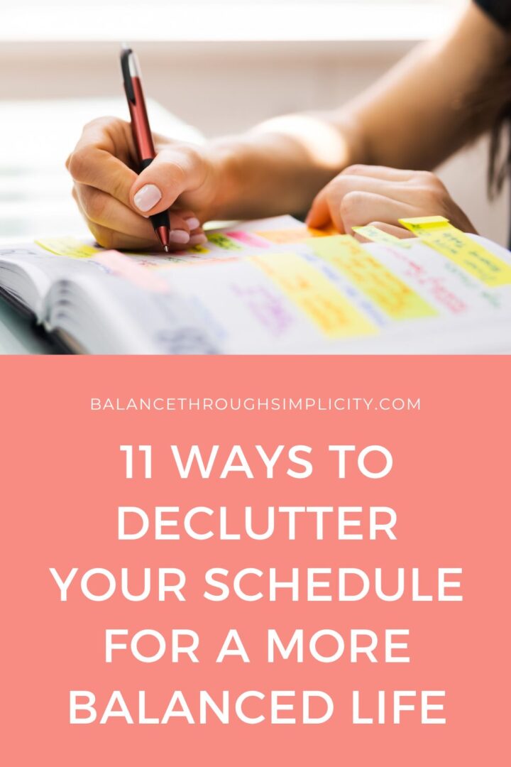11 Ways to Declutter Your Schedule for a More Balanced Life