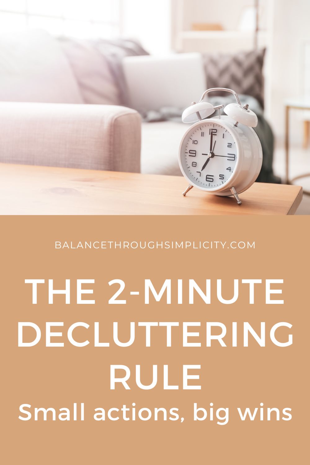 The 2-Minute Decluttering Rule (Small Actions for Big Wins)