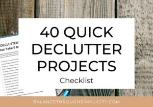 Clutter Project 40 Quick Decluttering Projects Checklist