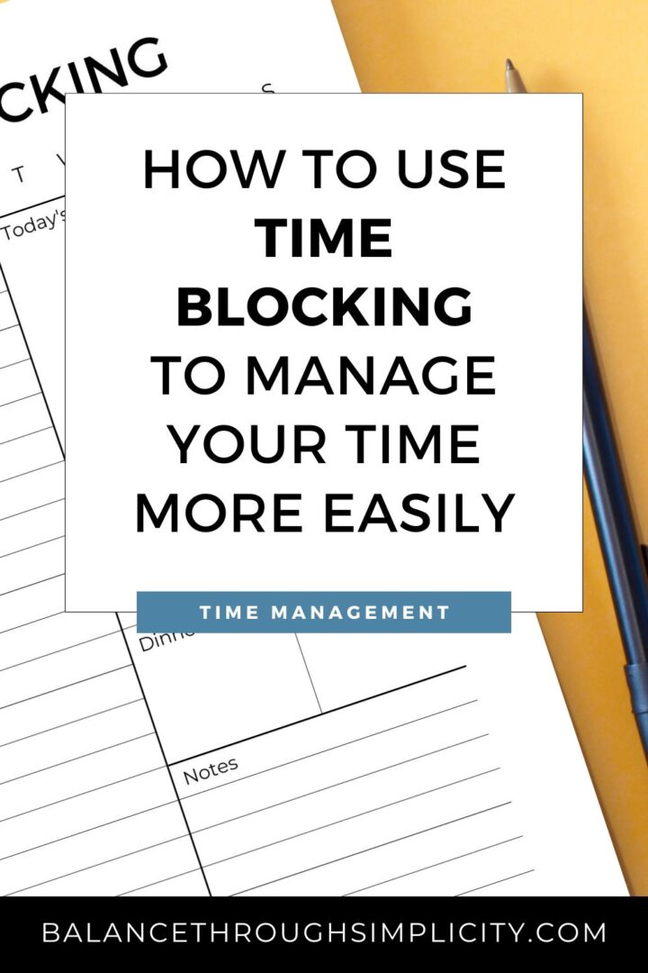 How to Use Time Blocking to Declutter and Manage Your Day