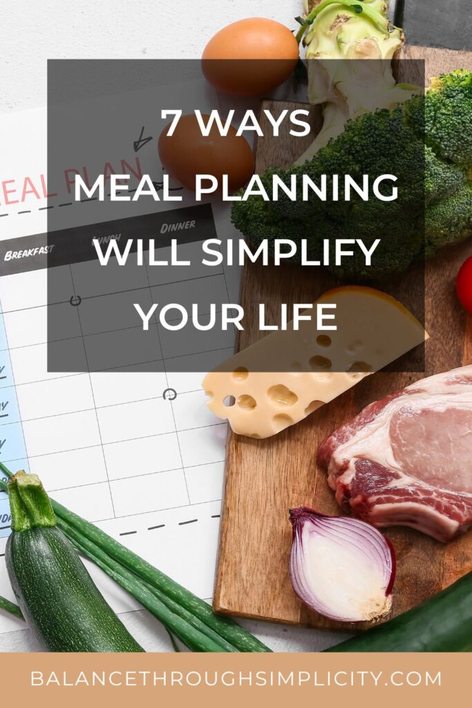 7 Ways Meal Planning Can Simplify Your Life