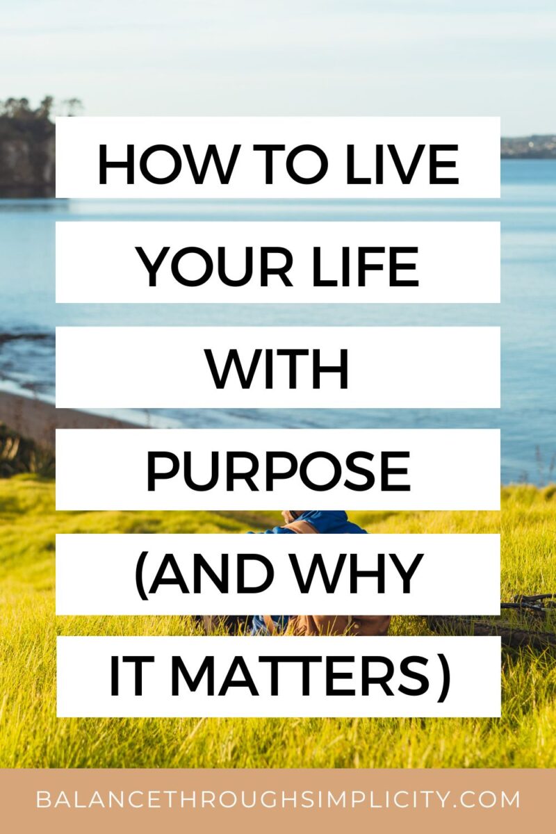 How to Live a Life of Purpose in 2026