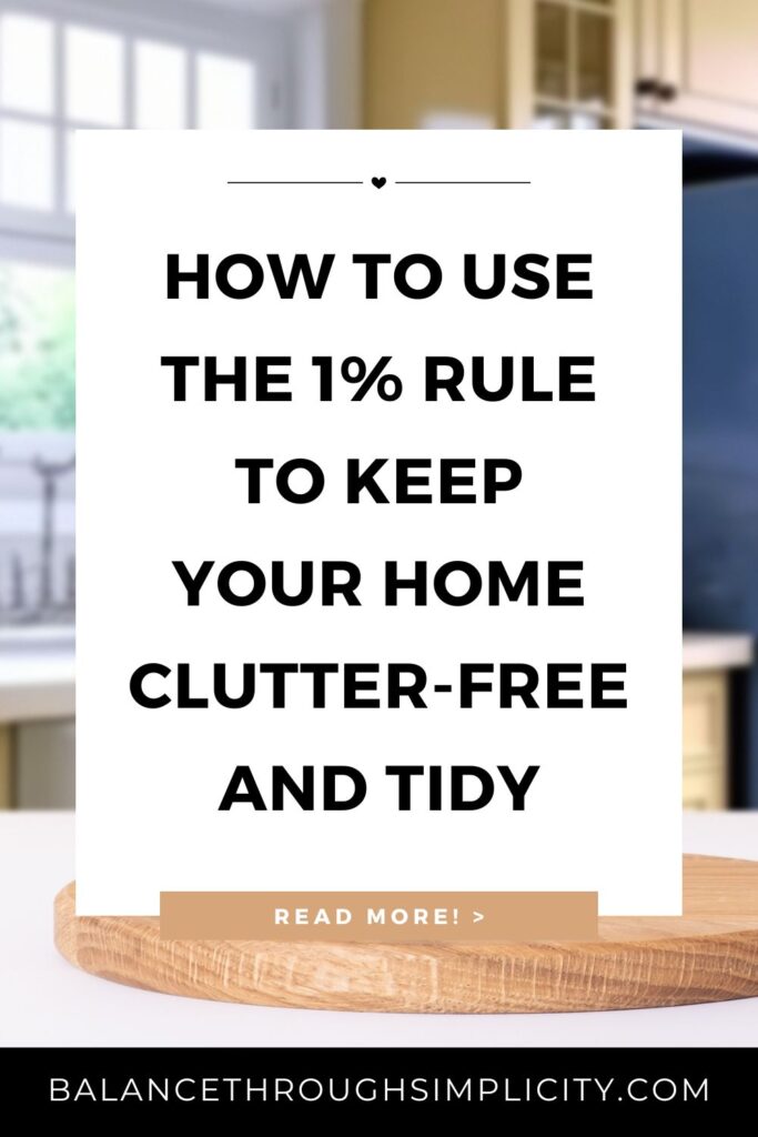 How to Use the 1% Rule to Stay Clutter-Free