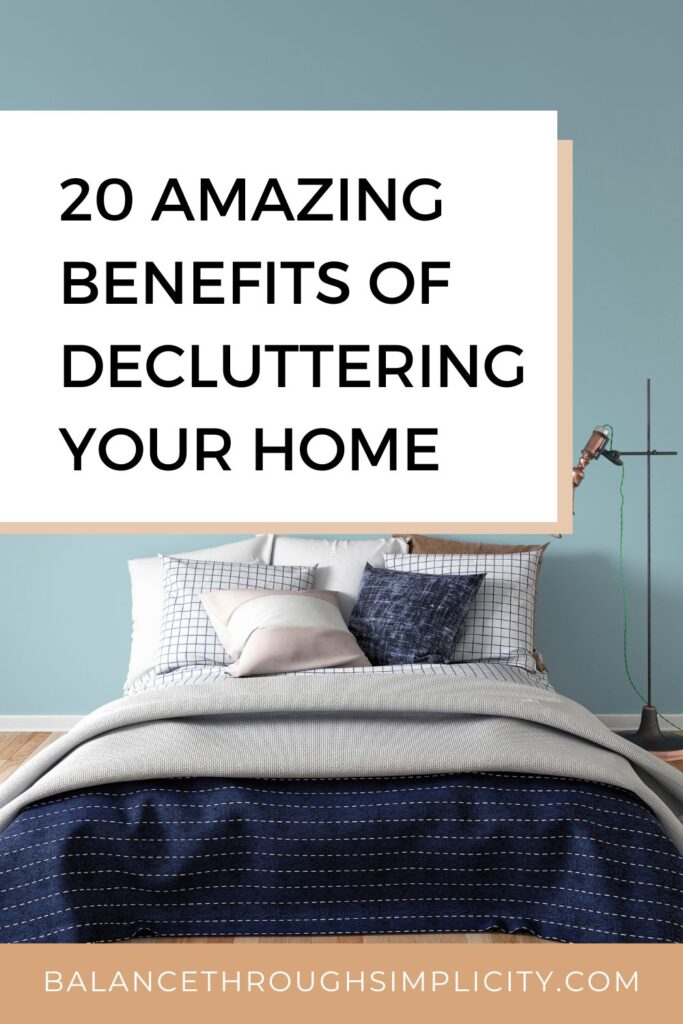20 Amazing Benefits of Decluttering Your Home