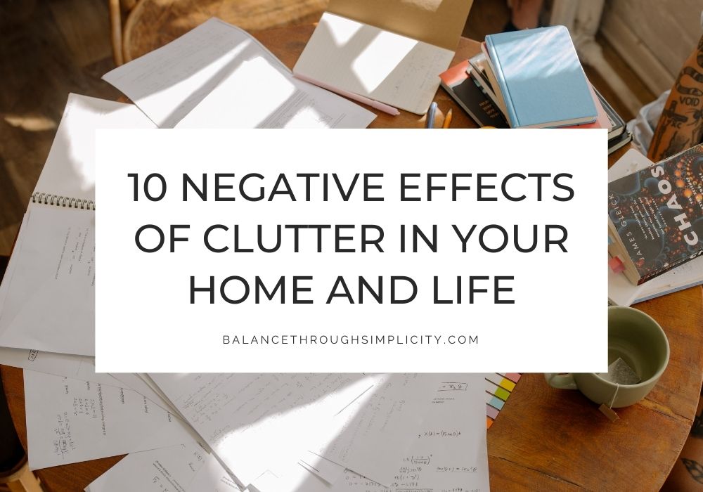 10 Negative Effects of Clutter in Your Home and Life