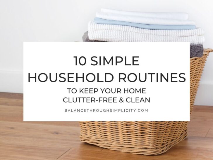 10 Simple Household Routines to Keep Your Home Clean and Clutter-Free