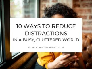 10 Ways to Reduce Distractions