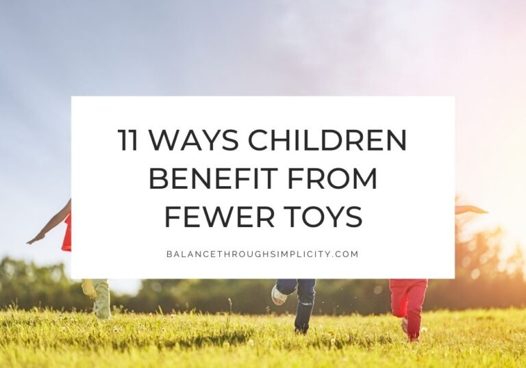 11 Ways Children Benefit from Fewer Toys