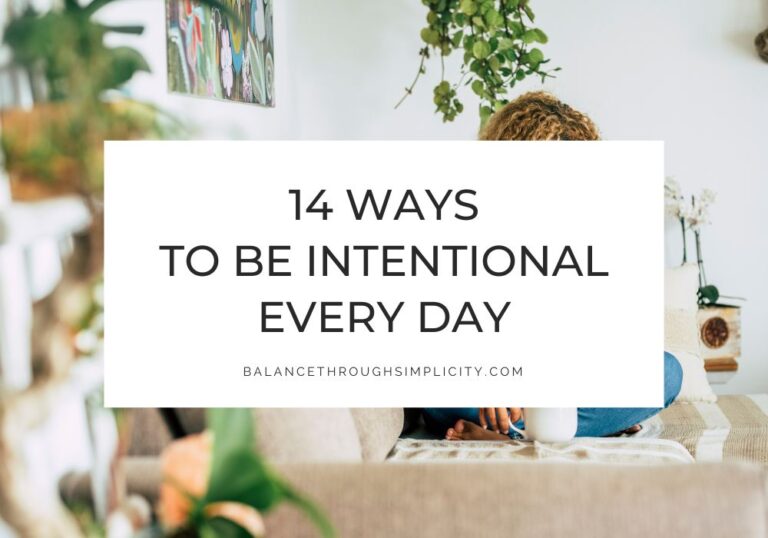 14 Ways to be Intentional Every Day