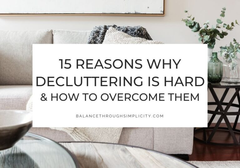 15 Reasons Why Decluttering is Hard