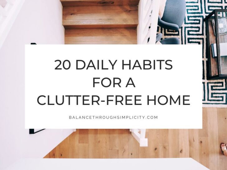 Decluttering Habits: 20 Daily Habits for a Clutter-Free Home