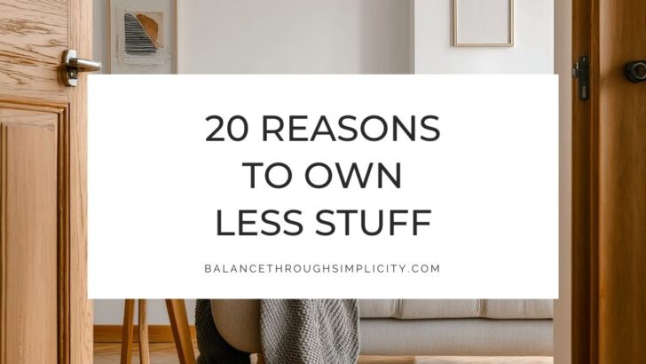20 Reasons to Own Less Stuff