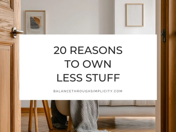 20 Reasons to Own Less Stuff