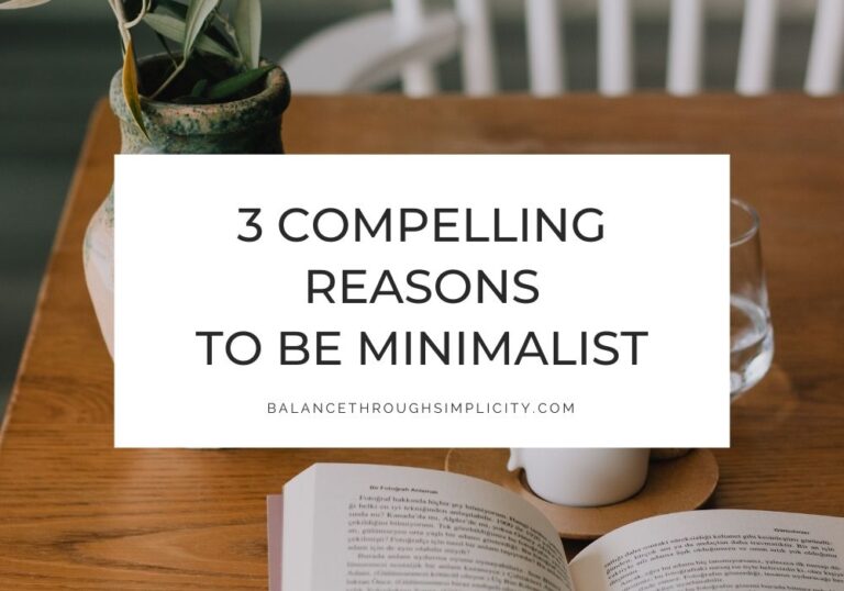 3 Compelling Reasons to be Minimalist