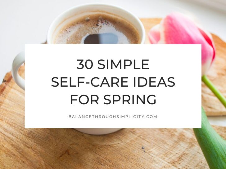 30 Self-Care Ideas for Spring