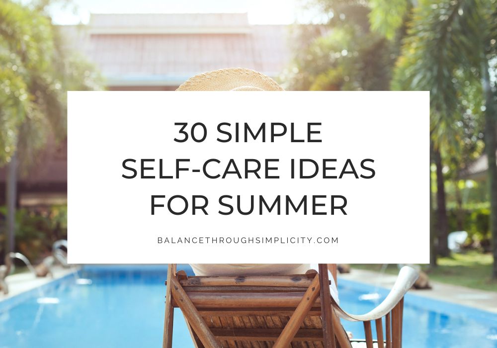 30 Self-Care Ideas for Summer