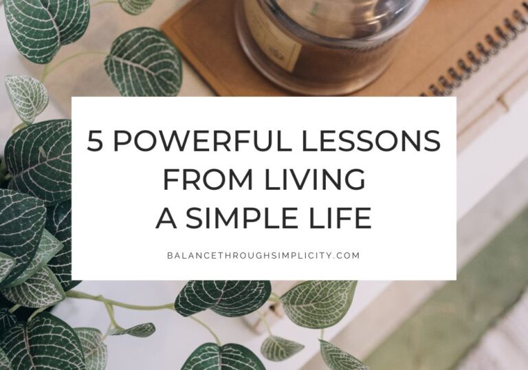 5 Powerful Lessons from Living a Simple Life