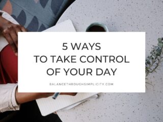 5 Ways to Take Control of Your Day