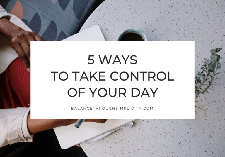 5 Ways to Take Control of Your Day