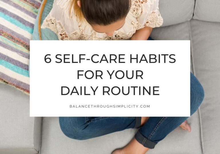 6 Self-Care Habits for your Daily Routine