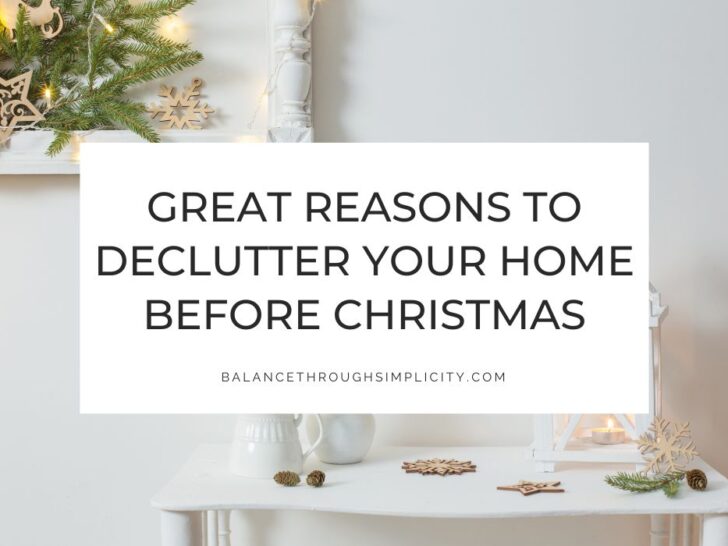4 Reasons to Declutter Before Christmas (and Where to Start)