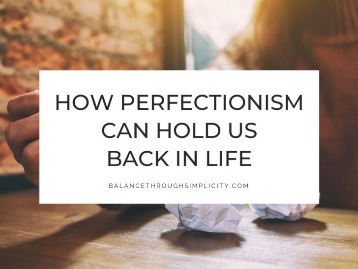 9 Ways Perfectionism May Be Holding You Back