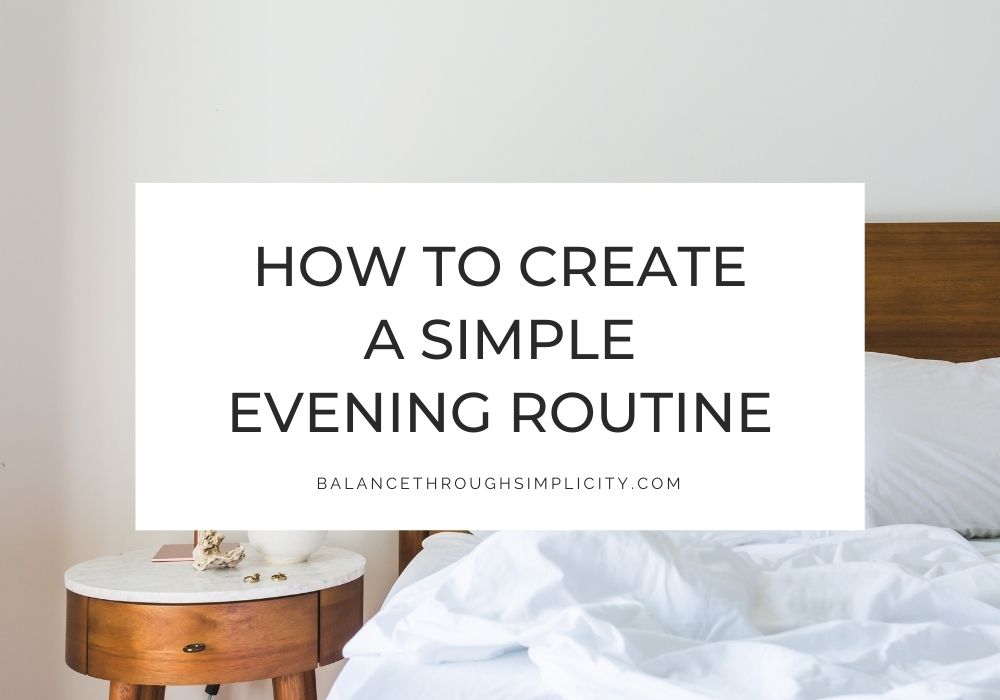 How to Create a Simple Evening Routine
