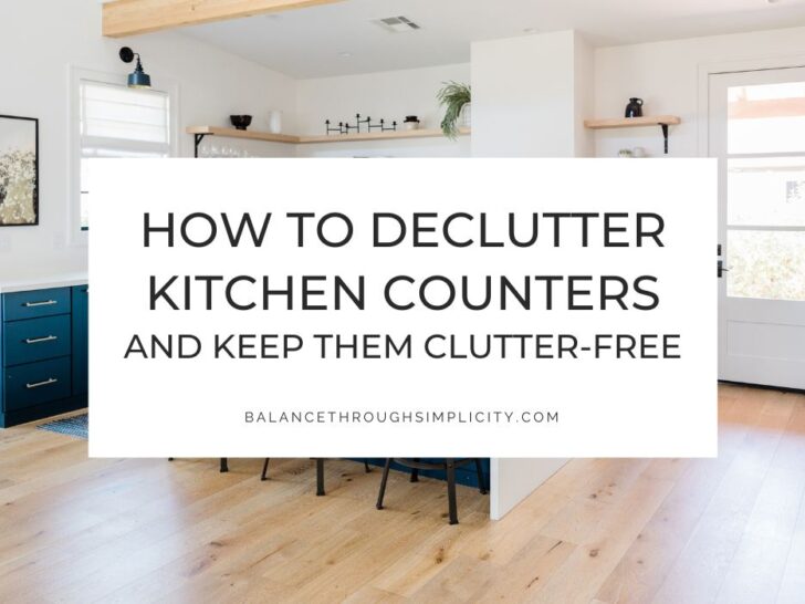 Decluttering Kitchen Counters and Keep Them Clutter-Free