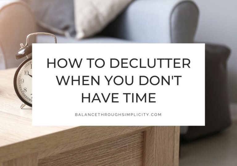How to Declutter When You Don't Have Time to Declutter