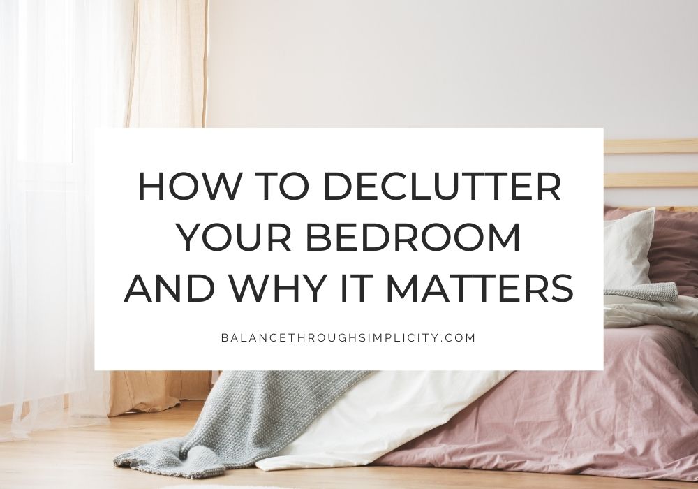 How to Declutter Your Bedroom