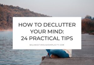 How to Declutter Your Mind for Clarity and Peace