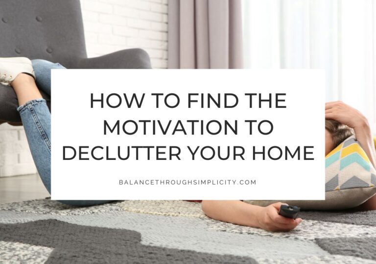 How to Find the Motivation to Declutter Your Home