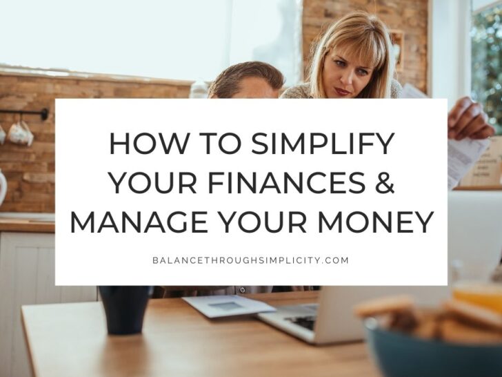 How to Simplify Your Finances (A Simple Guide to Managing Money Without Overwhelm)