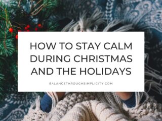 How to Stay Calm During the Holidays