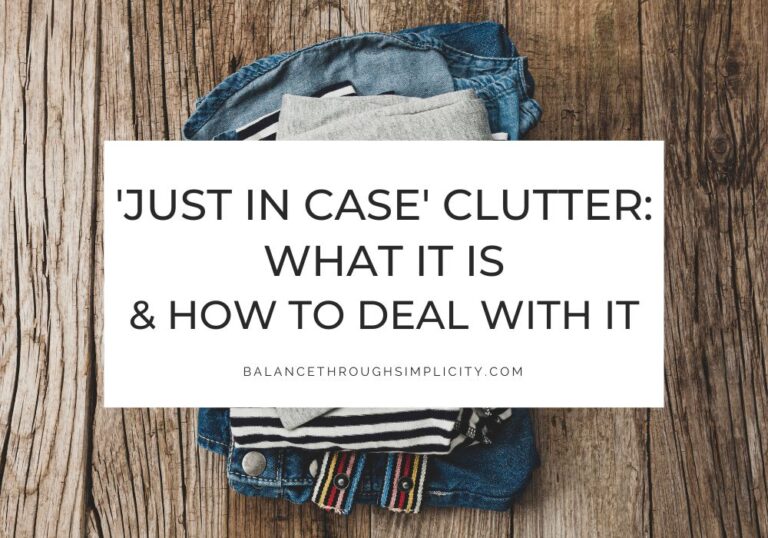 Just in Case Clutter