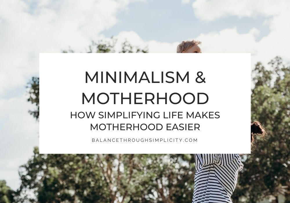 Minimalism and Motherhood