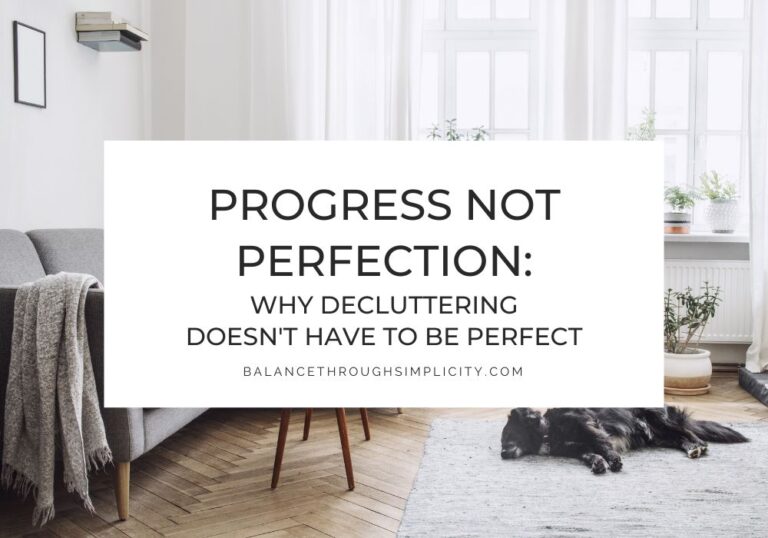 Progress not Perfection in Decluttering