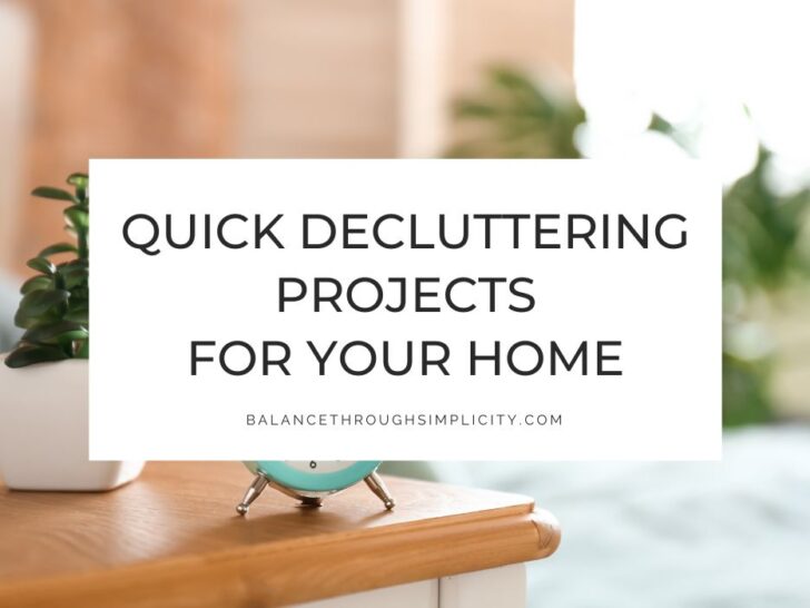 30 Quick Decluttering Projects for Your Home